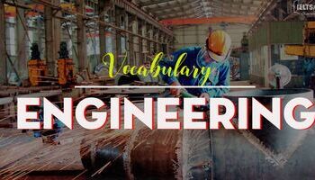 Từ vựng chuyên ngành về Cơ khí - Engineering