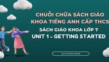 Chữa sách giáo khoa tiếng Anh lớp 7 - Unit 1 - Getting Started
