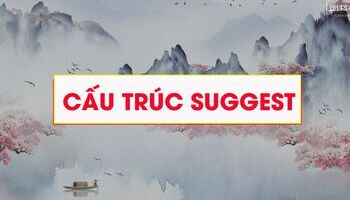 Cấu trúc Suggest - Cách dùng, ví dụ chi tiết