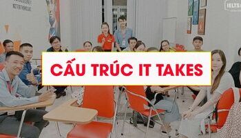 Cấu trúc It takes - cách dùng và đáp án chi tiết