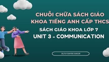 Chữa sách giáo khoa tiếng Anh lớp 7 - Unit 3 - Communication