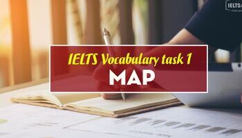Từ vựng IELTS Writing Task 1 - Dạng Map