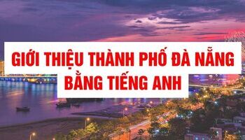 Giới thiệu thành phố Đà Nẵng bằng tiếng Anh cực kỳ đơn giản