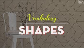 Từ vựng hình học tiếng Anh - IELTS Vocabulary Shapes