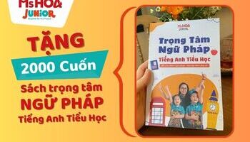 Tặng 2000 cuốn sách "Trọng tâm ngữ pháp tiếng Anh tiểu học" giúp con đặt điểm cao trên trường