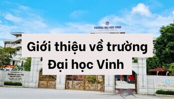 Giới thiệu đại học Vinh và những thông tin cơ bản cần biết