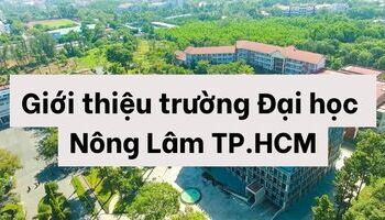 Đại học Nông Lâm TP HCM và những thông tin cơ bản