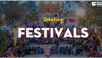 IELTS Speaking - FESTIVALS (Vocabulary + Sample Answer)