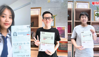 “Bỏ túi” bí kíp lấy 7.0 - 7.5 IELTS của bộ 3 học viên GenZ tại IELTS Fighter Bà Hom