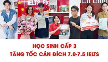 10 bạn học viên IELTS Fighter đã thành công cán đích 7.0 - 7.5 ấn tượng