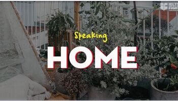 IELTS Speaking topic Home - Vocab + Sample Answer