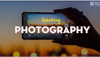 IELTS Speaking topic Photography - Vocabulary + Sample