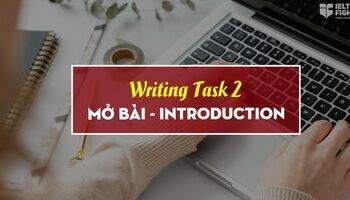 Cách viết mở bài IELTS Writing Task 2 hay hơn