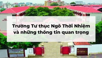 Giới thiệu về Trường tư thục Ngô Thời Nhiệm