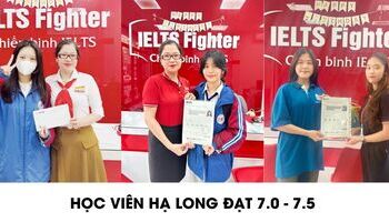 Học viên IELTS Fighter Hạ Long đạt thành tích 7.0-7.5 ấn tượng
