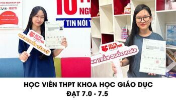 Học sinh THPT Khoa học Giáo Dục và hành trình 7.0-8.0