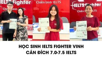 Học sinh THPT Nghệ An và hành trình chinh phục 7.0-7.5 IELTS