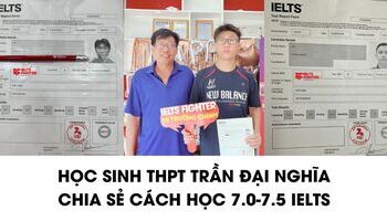 Học sinh THPT chuyên Trần Đại Nghĩa chia sẻ cách học IELTS
