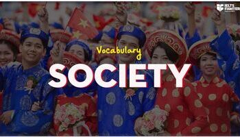 IELTS Vocabulary Society - Từ vựng chủ đề xã hội