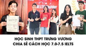 Học sinh THPT Trưng Vương chia sẻ cách học IELTS 7.0-7.5 nhờ RIPL tối ưu hóa
