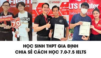 Học sinh THPT Gia Định học IELTS 7.0-8.0 thế nào?