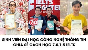 Sinh viên Đại học Công nghệ Thông tin TPHCM chia sẻ bí kíp 7.0+ IELTS