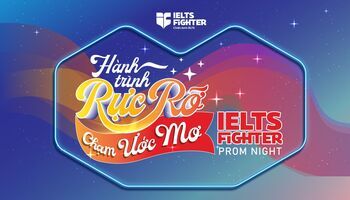 HÀNH TRÌNH RỰC RỠ CHẠM ƯỚC MƠ - Đại nhạc hội lớn nhất 2024 từ IELTS Fighter