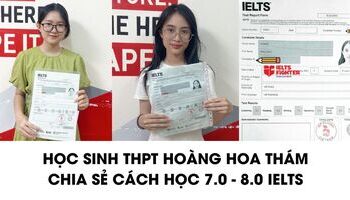 Học sinh THPT Hoàng Hoa Thám, Đà Nẵng chia sẻ kinh nghiệm học IELTS