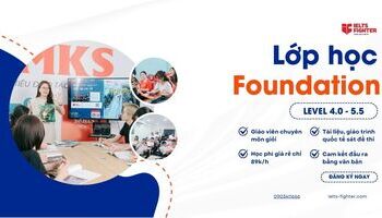 Khóa học IELTS Foundation đầu vào 4.0, cam kết đầu ra 5.0-5.5