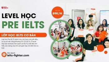 Pre IELTS là gì? Lộ trình Pre IELTS cho người mới bắt đầu học IELTS