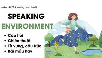 IELTS Speaking topic Environment - Vocabulary + Sample Answer