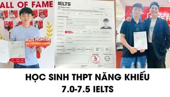 Học sinh THPT Năng Khiếu (HCM) chia sẻ cách học IELTS 7.0+