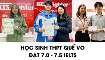 Học sinh THPT Quế Võ (Bắc Ninh) chia sẻ cách học 7.0+ IELTS