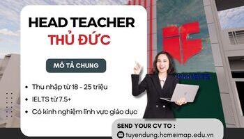 Tuyển dụng Head Teacher - Trưởng nhóm giáo viên tiếng Anh Thủ Đức