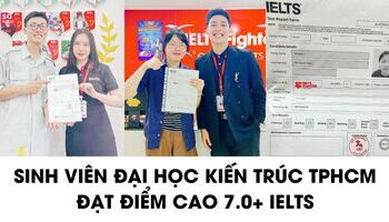 Sinh viên Đại học Kiến Trúc HCM chia sẻ kinh nghiệm học 7.0+