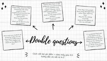 Cách viết IELTS Writing Task 2 dạng bài Double questions