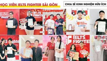 Học sinh IELTS Fighter Hồ Chí Minh chia sẻ cách học 6.5-7.5+ IELTS