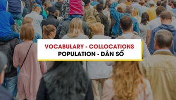 Từ vựng - Collocations chủ đề Population