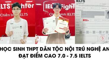 Học sinh THPT Dân tộc nội trú Nghệ An chia sẻ cách học 7.0+ IELTS