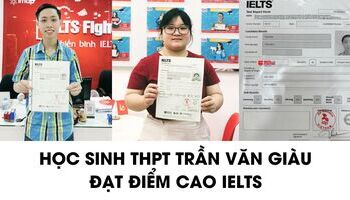 Học sinh THPT Trần Văn Giàu chia sẻ kinh nghiệm học 7.0+ IELTS