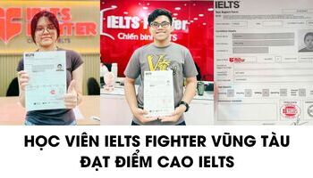 Học viên IELTS Fighter Vũng Tàu và bí kíp đạt aim ấn tượng