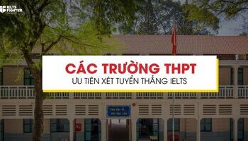 Những trường THPT dùng IELTS xét tuyển thẳng và cộng điểm 2026-2027