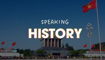 IELTS Speaking History: Câu hỏi, bài mẫu và từ vựng Part 1,2,3