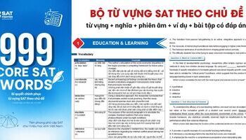 999 Core SAT Words - Tổng hợp từ vựng SAT theo chủ đề