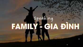 IELTS Speaking topic Family - Chủ đề Gia đình