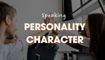 IELTS Speaking chủ đề Personality, Character: Bài mẫu + từ vựng hay