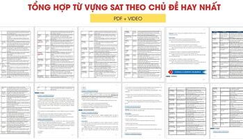 Từ vựng SAT bao nhiêu là đủ? Tổng hợp từ vựng SAT theo chủ đề hay nhất
