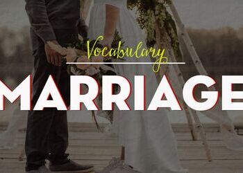 IELTS Vocabulary - Topic: Marriage and Family ( Marriage & Family)