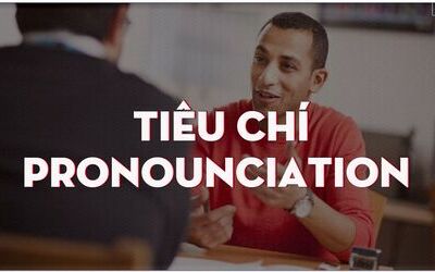 Unit 5: Tiêu chí chấm điểm ietls speaking - Pronunciation