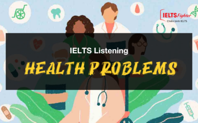 IELTS Listening  - Health problems - Các vấn đề sức khỏe